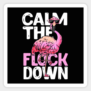 Calm The Flock Down - Beach Flamingo Magnet